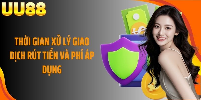 Thời gian rút tiền UU88 phụ thuộc vào phương thức bạn lựa chọn.